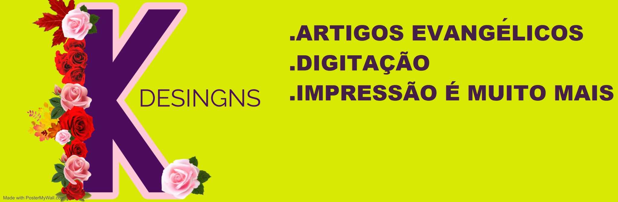 K DESINGNS - SERVIÇOS RAPIDOS - ARTIGOS RELIGIOSOS